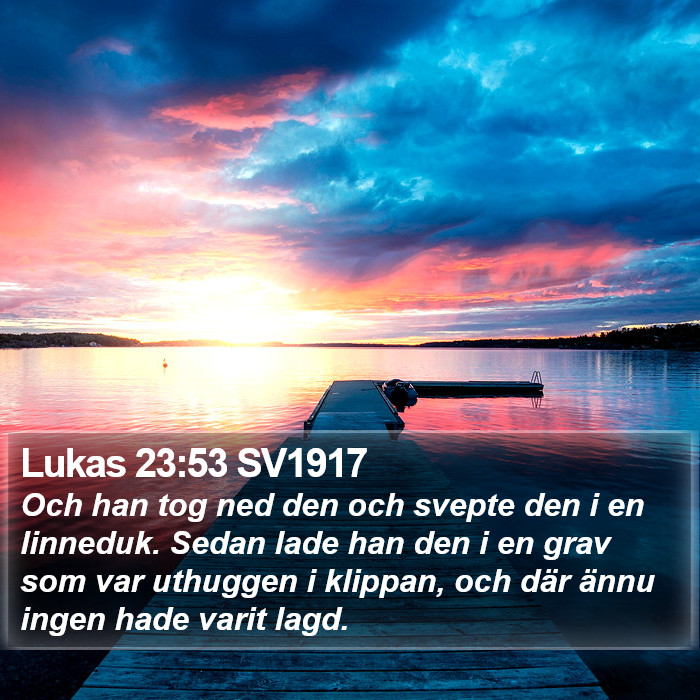 Lukas 23:53 SV1917 Bible Study