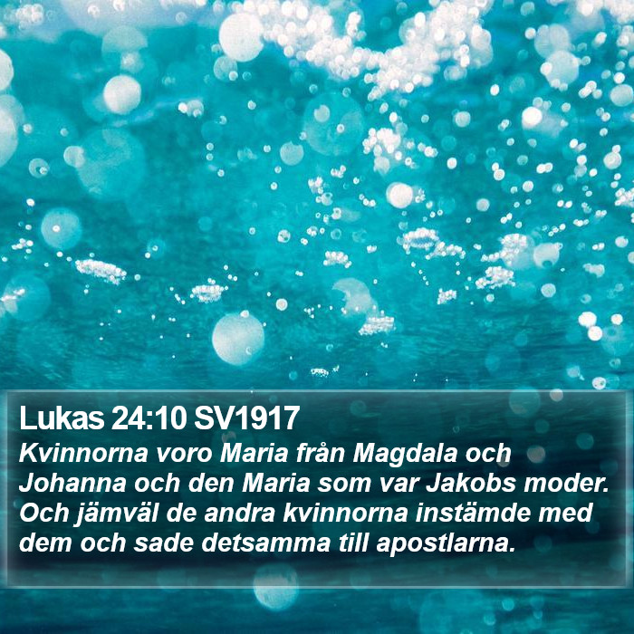 Lukas 24:10 SV1917 Bible Study