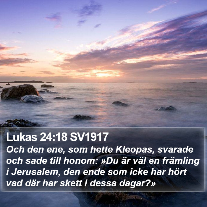 Lukas 24:18 SV1917 Bible Study