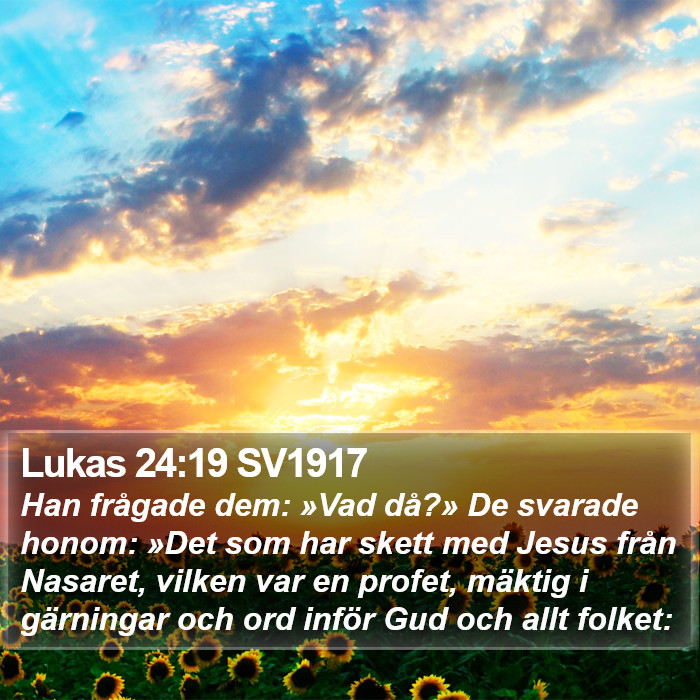 Lukas 24:19 SV1917 Bible Study