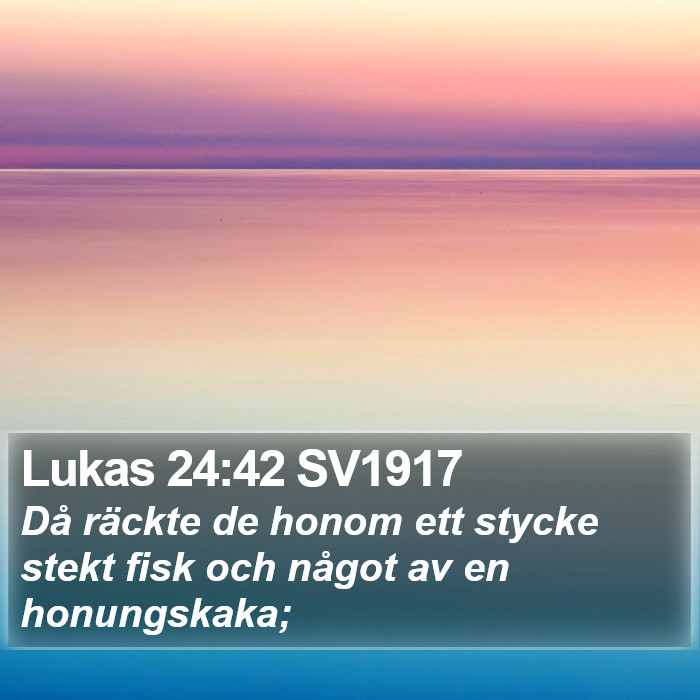 Lukas 24:42 SV1917 Bible Study