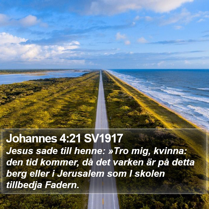 Johannes 4:21 SV1917 Bible Study