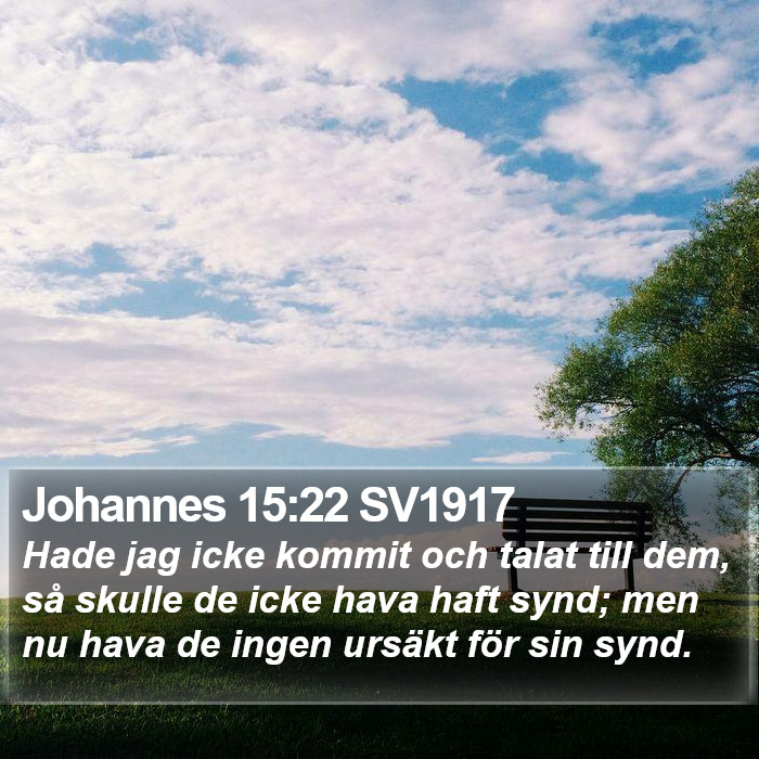 Johannes 15:22 SV1917 Bible Study