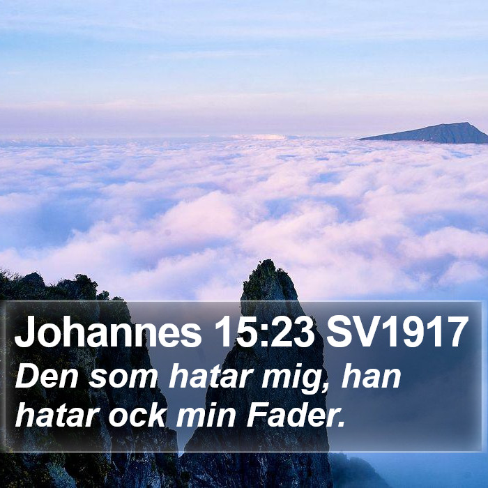 Johannes 15:23 SV1917 Bible Study