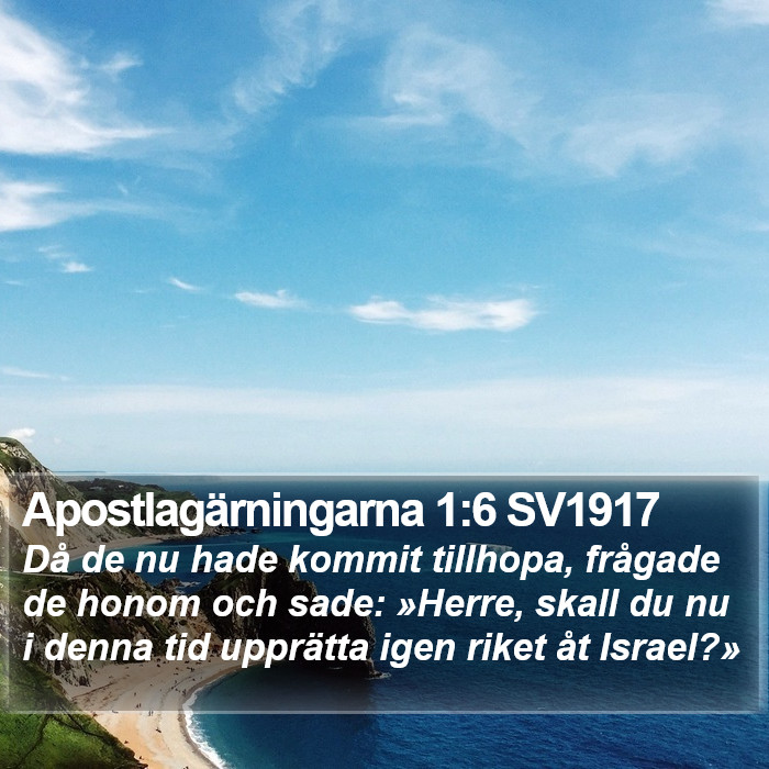 Apostlagärningarna 1:6 SV1917 Bible Study