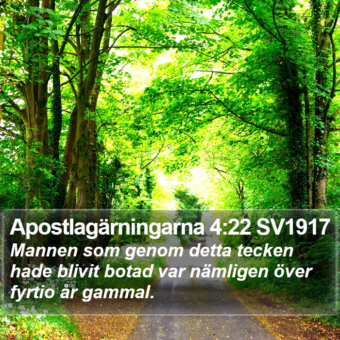 Apostlagärningarna 4:22 SV1917 Bible Study