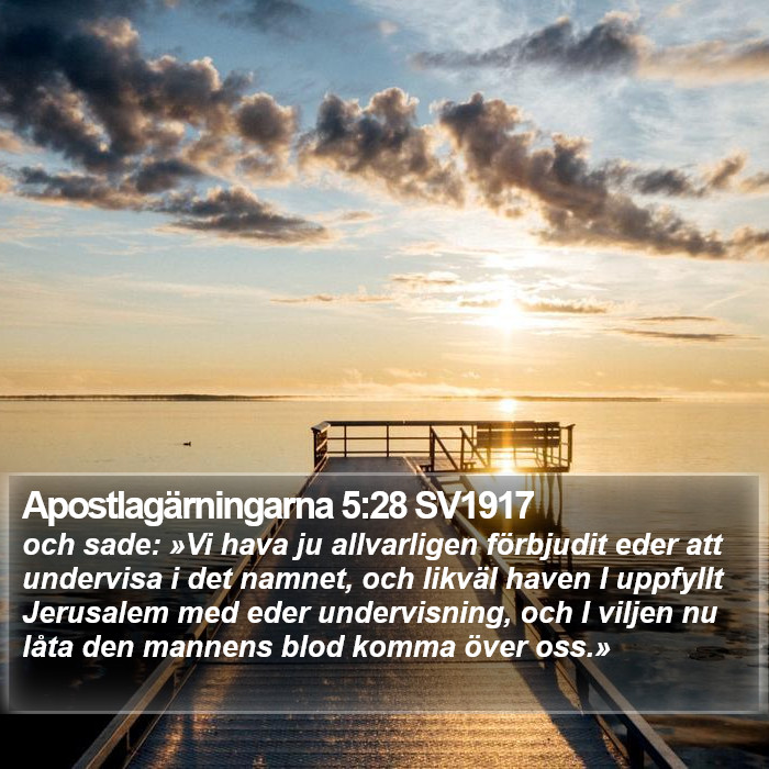 Apostlagärningarna 5:28 SV1917 Bible Study