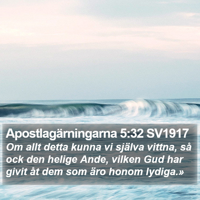 Apostlagärningarna 5:32 SV1917 Bible Study