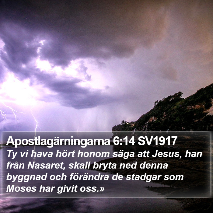 Apostlagärningarna 6:14 SV1917 Bible Study