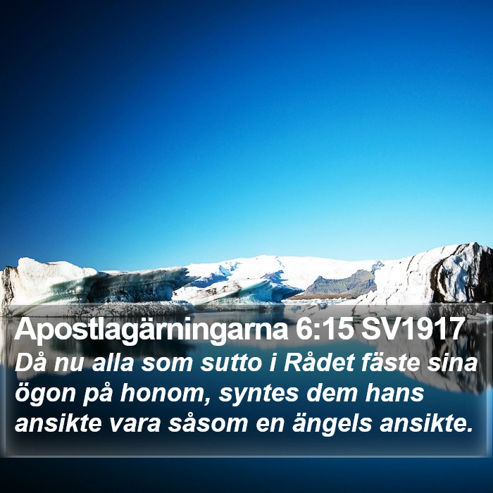 Apostlagärningarna 6:15 SV1917 Bible Study