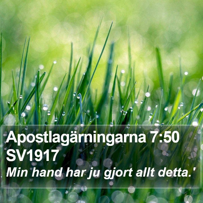 Apostlagärningarna 7:50 SV1917 Bible Study