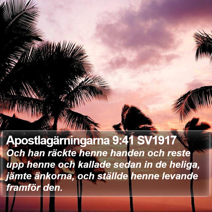 Apostlagärningarna 9:41 SV1917 Bible Study