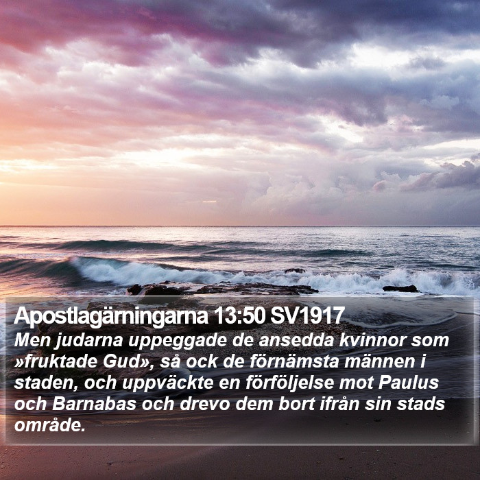 Apostlagärningarna 13:50 SV1917 Bible Study