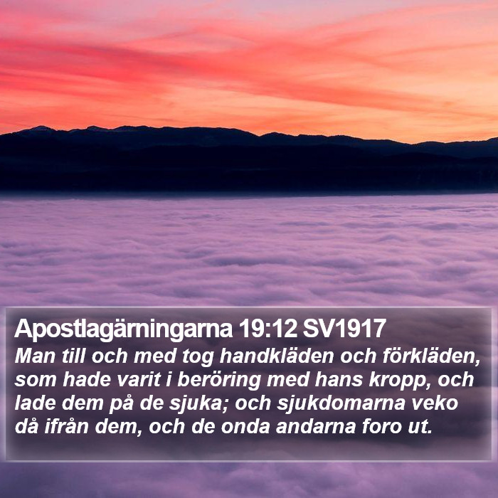 Apostlagärningarna 19:12 SV1917 Bible Study