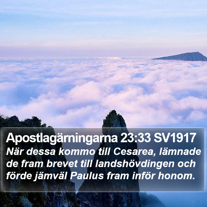 Apostlagärningarna 23:33 SV1917 Bible Study