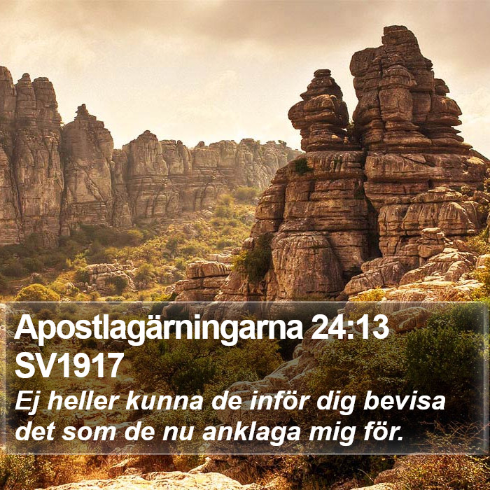 Apostlagärningarna 24:13 SV1917 Bible Study