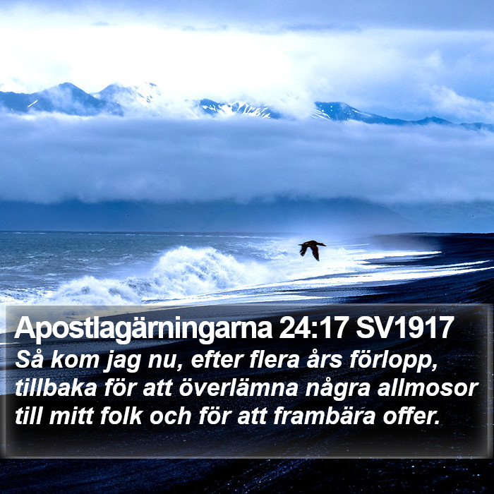 Apostlagärningarna 24:17 SV1917 Bible Study