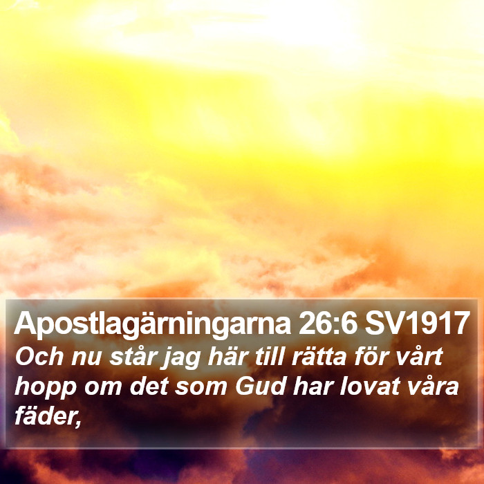 Apostlagärningarna 26:6 SV1917 Bible Study