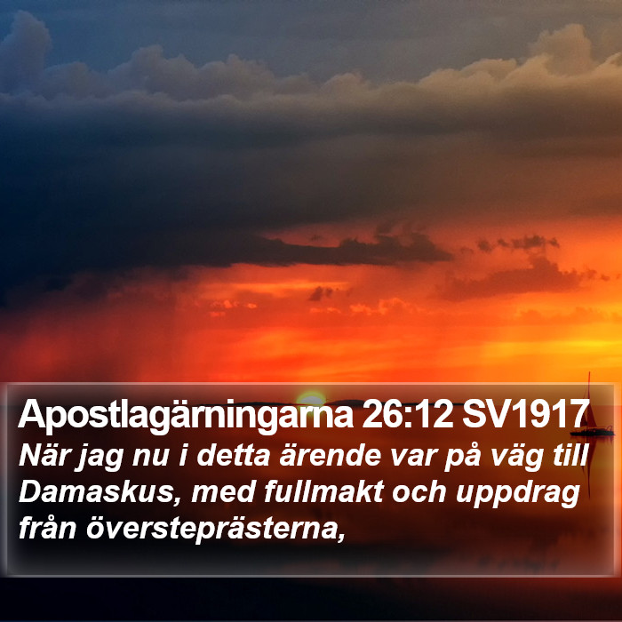 Apostlagärningarna 26:12 SV1917 Bible Study