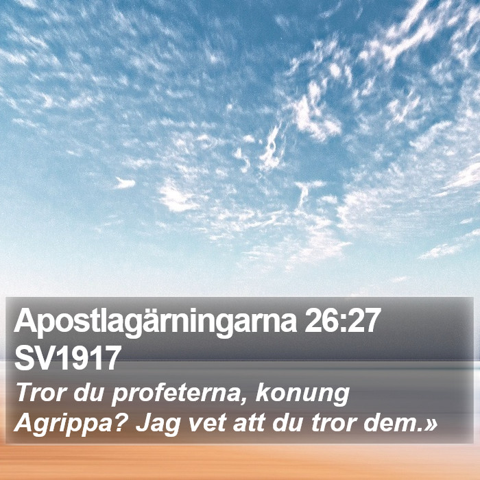 Apostlagärningarna 26:27 SV1917 Bible Study