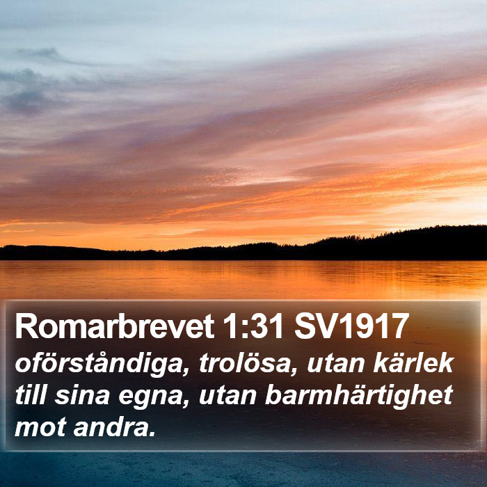 Romarbrevet 1:31 SV1917 Bible Study