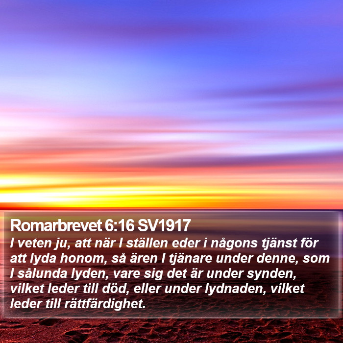 Romarbrevet 6:16 SV1917 Bible Study