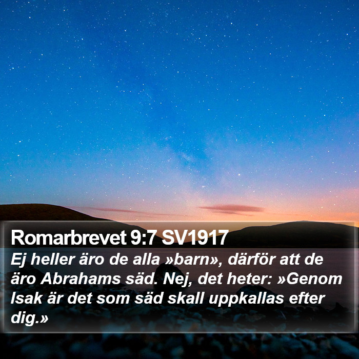 Romarbrevet 9:7 SV1917 Bible Study