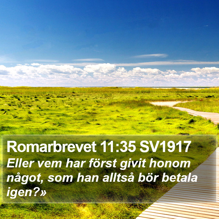 Romarbrevet 11:35 SV1917 Bible Study