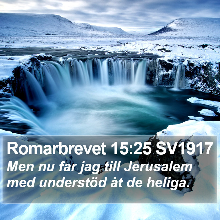Romarbrevet 15:25 SV1917 Bible Study