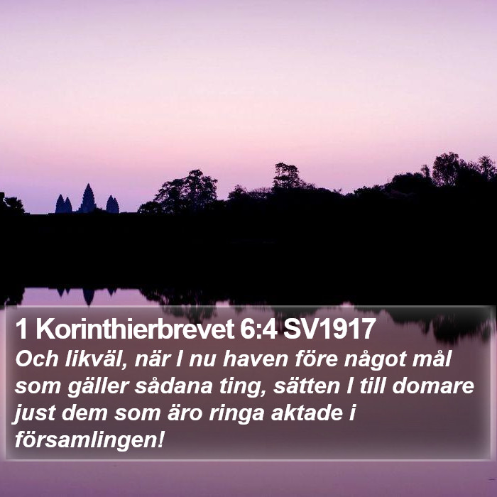 1 Korinthierbrevet 6:4 SV1917 Bible Study