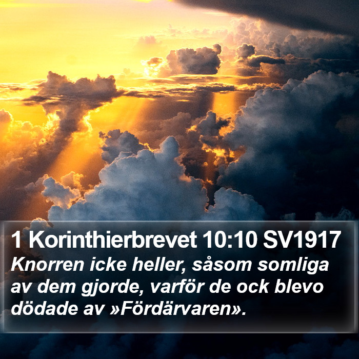 1 Korinthierbrevet 10:10 SV1917 Bible Study