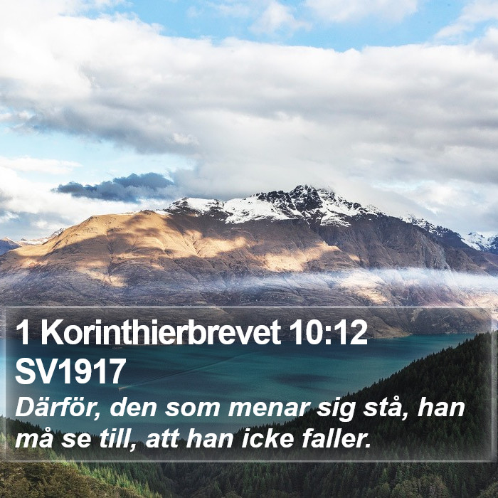 1 Korinthierbrevet 10:12 SV1917 Bible Study