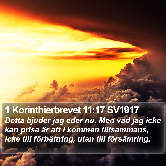 1 Korinthierbrevet 11:17 SV1917 Bible Study