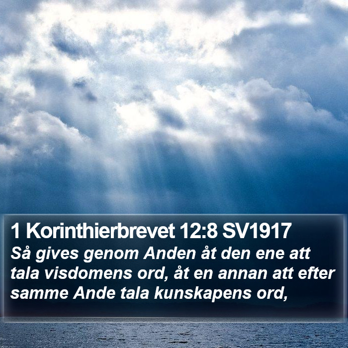 1 Korinthierbrevet 12:8 SV1917 Bible Study