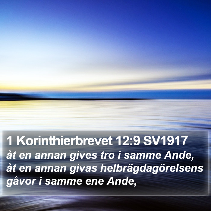 1 Korinthierbrevet 12:9 SV1917 Bible Study