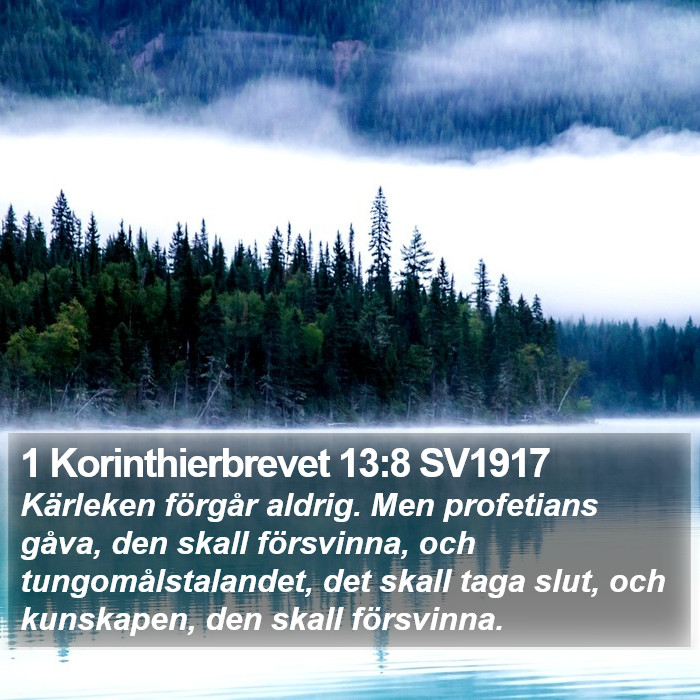 1 Korinthierbrevet 13:8 SV1917 Bible Study