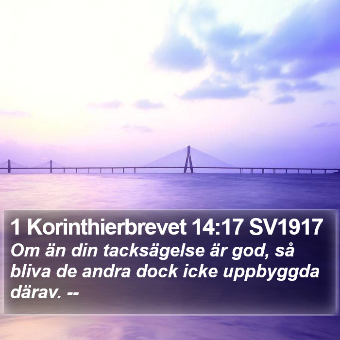 1 Korinthierbrevet 14:17 SV1917 Bible Study