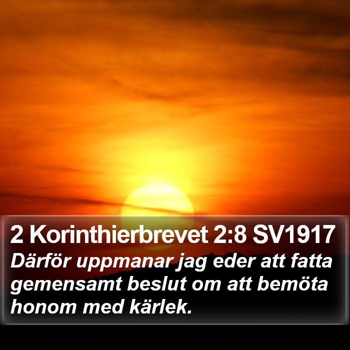 2 Korinthierbrevet 2:8 SV1917 Bible Study