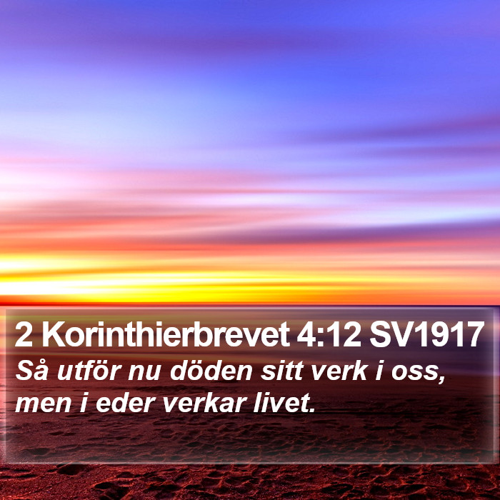 2 Korinthierbrevet 4:12 SV1917 Bible Study