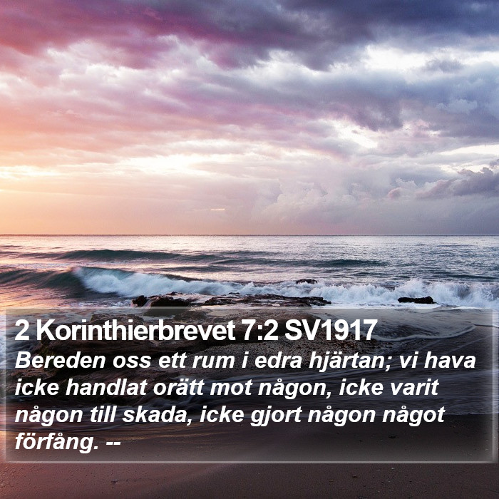 2 Korinthierbrevet 7:2 SV1917 Bible Study