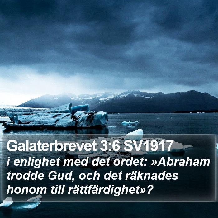 Galaterbrevet 3:6 SV1917 Bible Study