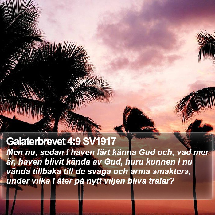 Galaterbrevet 4:9 SV1917 Bible Study