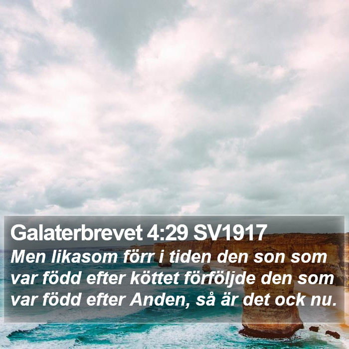 Galaterbrevet 4:29 SV1917 Bible Study