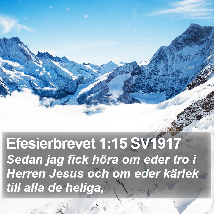 Efesierbrevet 1:15 SV1917 Bible Study