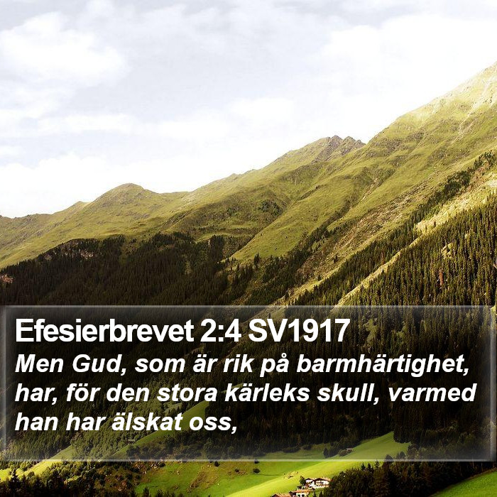 Efesierbrevet 2:4 SV1917 Bible Study