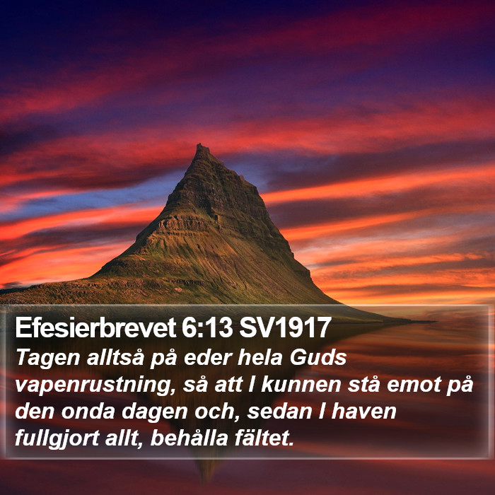 Efesierbrevet 6:13 SV1917 Bible Study