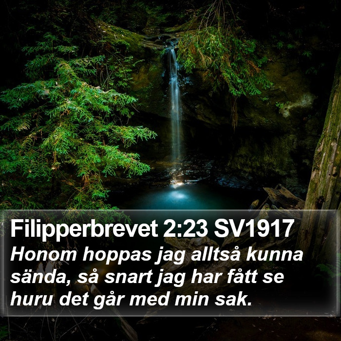 Filipperbrevet 2:23 SV1917 Bible Study