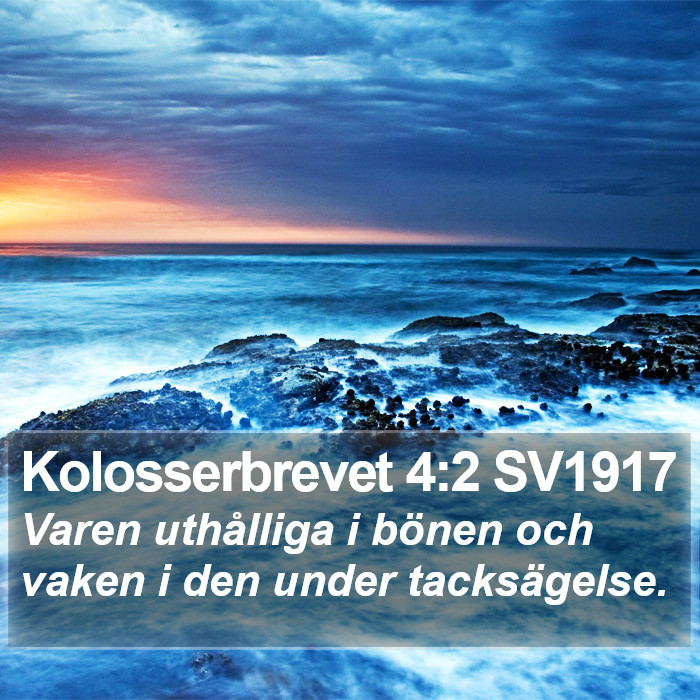 Kolosserbrevet 4:2 SV1917 Bible Study