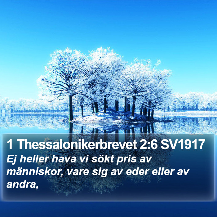 1 Thessalonikerbrevet 2:6 SV1917 Bible Study