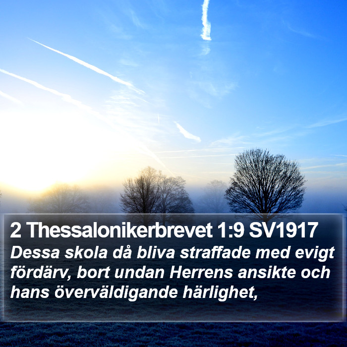 2 Thessalonikerbrevet 1:9 SV1917 Bible Study